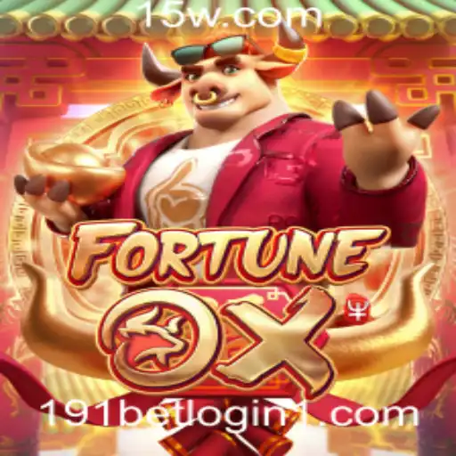 Explorando o Fascinante Mundo de FortuneOx e o Conceito de 191 Bet Login
