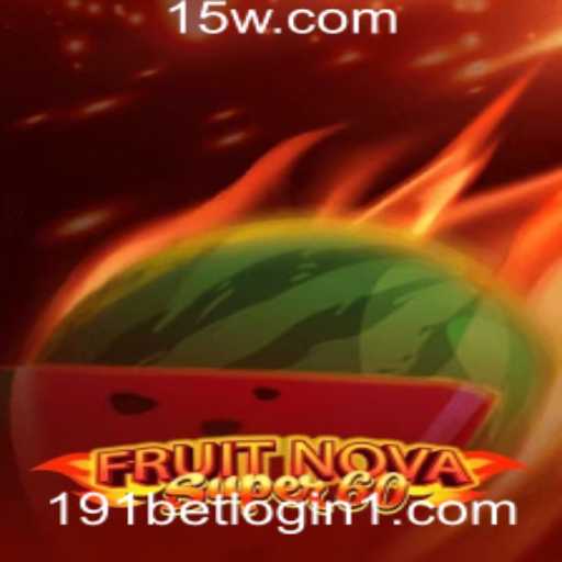 Explorando o Mundo de FruitNovaSuper60 e o 191 Bet Login