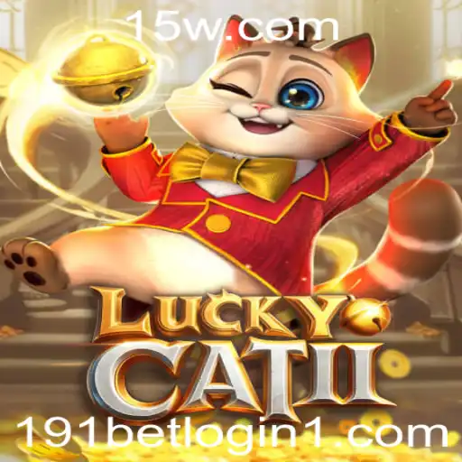 Descubra o Empolgante Jogo LuckyCatII e Tudo Sobre o 191 Bet Login